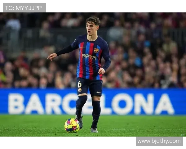 加维在足球赛场上的崛起与未来发展潜力分析